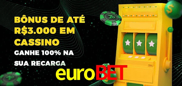 eurobet melhor bônus de depósito